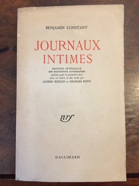 Journaux intimes. Editions intégrale des manuscrits autographes publiée pour la …