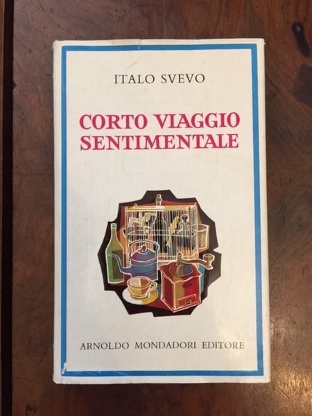 Corto viaggio sentimentale e altri racconti inediti. A cura e …