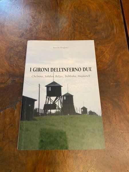 I gironi dell'inferno 2. Chelmno, Sobibor, Belzec, Treblinka, Majdanek