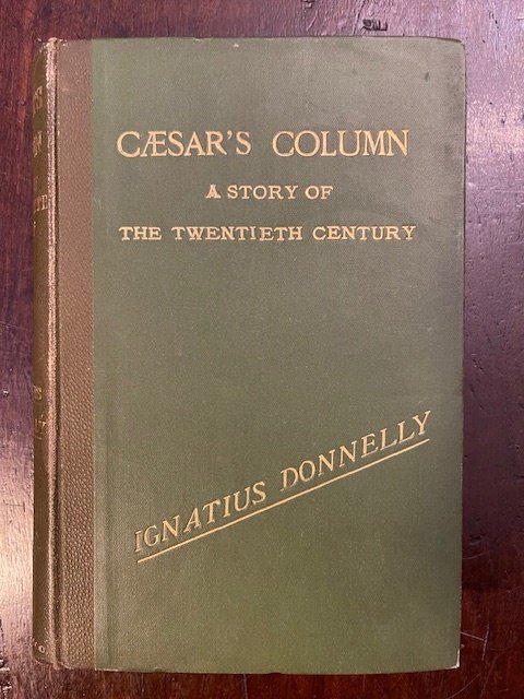 Caesar's Column. A Story of the twentieth Century by Ignatius …