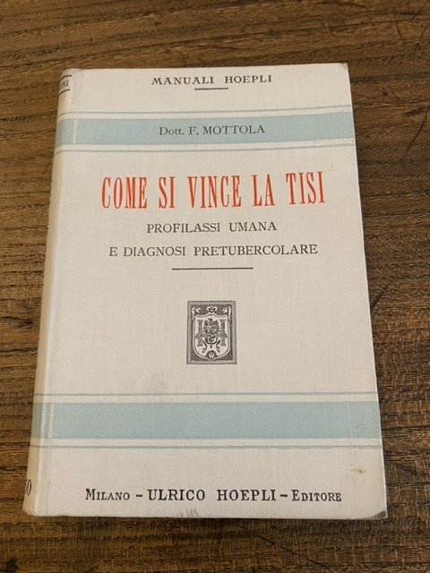 Come si vince la tisi. Profilassi umana e diagnosi pretubercolare …