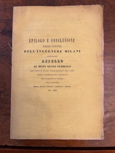 Epilogo e conclusione dello scritto dell'ingegnere Milani intitolato Appello al …
