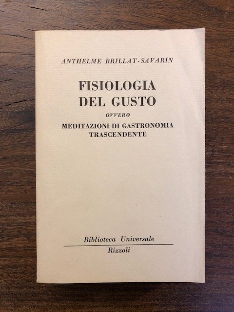 Fisiologia del gusto ovvero meditazioni di gastronomia trascendente