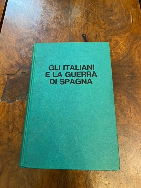 Gli italiani e la guerra di Spagna