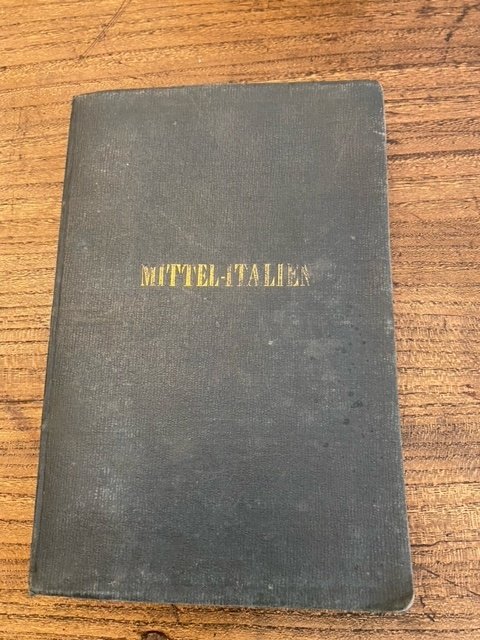 Handbuch fur Reisende in Italien. Dritte Abtheilung. Mittelitalien