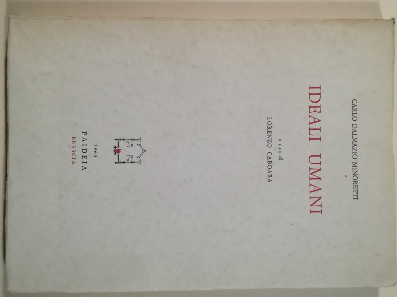 Ideali umani. A cura di Lorenzo Caboara | Immagine principale