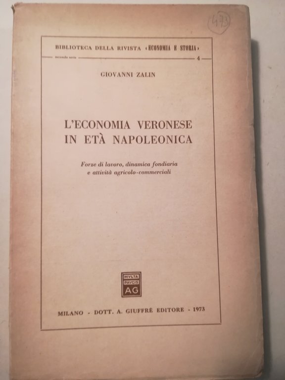 L'economia veronese in età napoleonica. Forze di lavoro, dinamica fondiaria e attività agricolo-commerciali