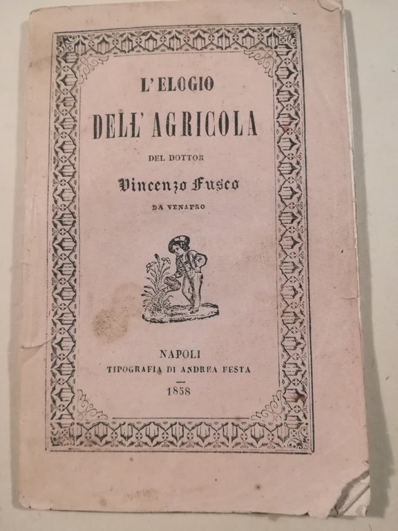 L'elogio dell'Agricola del dottor Vincenzo Fusco da Venafro | Immagine Gallery 2