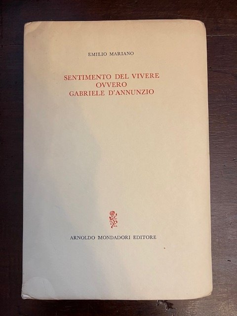 Sentimento del vivere ovvero Gabriele D'Annunzio
