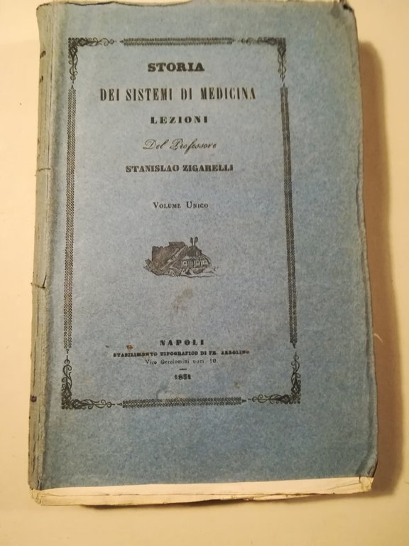 Storia dei Sistemi di Medicina. Lezioni del dottor Stanislao Zigarelli … | Immagine Gallery 2