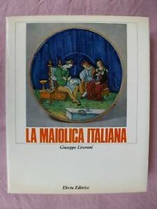 LA MAIOLICA ITALIANA G.LIVERANI ELECTA 1957