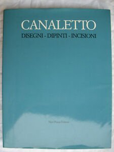 CANALETTO DISEGNI DIPINTI INCISIONI NERI POZZA ED. 1982