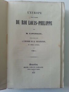 L'EUROPE DU ROI LOUIS PHILIPPE PAR M. CAPEFIGUE BRUXELLES MELINE …