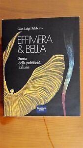 GIAN LUIGI FALABRINO EFFIMERA & BELLA STORIA DELLA PUBBLICITA' GUTENBERG 2000
