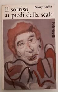 HENRY MILLER IL SORRISO AI PIEDI DELLA SCALA FELTRINELLI 1963 …