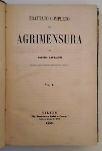 TRATTATO COMPLETO DI AGRIMENSURA DI ANTONIO CANTALUPI MILANO D. SALVI …