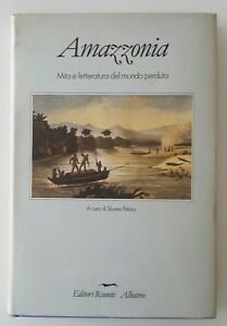 S. PELOSO AMAZZONIA MITO E LETTERATURA DEL MONDO PERDUTO ED. …