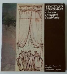 VINCENZO BONOMINI I DISEGNI I MACABRI L'AMBIENTE BERGAMO ACC. CARRARA 1981