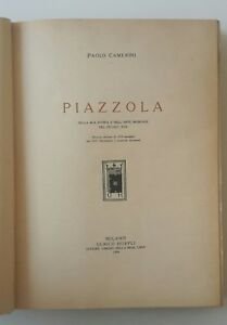 PAOLO CAMERINI PIAZZOLA NELLA SUA STORIA .... MILANO HOEPLI 1929