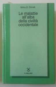 MIRKO D. GRMEK LE MALATTIE ALL'ALBA DELLA CIVILTA' OCCIDENTALE IL …