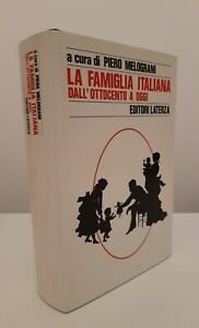 PIERO MELOGRANI LA FAMIGLIA ITALIANA DALL'OTTOCENTO A OGGI LATERZA 1988