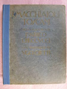 I MACCHIAIOLI TOSCANI U.OJETTI GALLERIA PESARO 1928