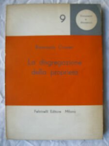 RAIMONDO CRAVERI LA DISGREGAZIONE DELLA PROPRIETA' FELTRINELLI ED.1958
