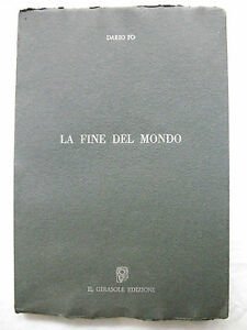 DARIO FO LA FINE DEL MONDO ED.IL GIRASOLE 1990