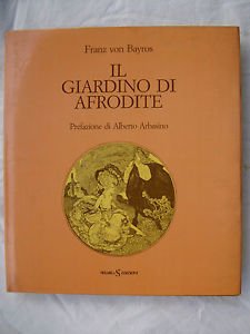 FRANZ VON BAYROS IL GIARDINO DI AFRODITE A.ARBASINO SUGARCO ED. …