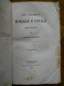 VINCENZO GIOBERTI DEL PRIMATO MORALE E CIVILE CAPOLAGO TIP. ELVETICA …