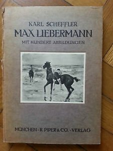 KARL SCHEFFLER MAX LIEBERMANN MIT HUNDERT ABBILDUNGEN MUNCHEN PIPER&CO 1912