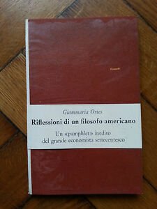 GIANMARIA ORTES RIFLESSIONI DI UN FILOSOFO AMERICANO EINAUDI 1961 1° …