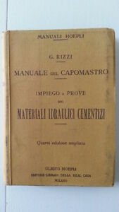 G.RIZZI MANUALE DEL CAPOMASTRO MATERIALI IDRAULICI CEMENTIZI HOEPLI 1921