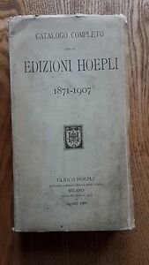 CATALOGO COMPLETO DELLE EDIZIONI HOEPLI 1871- 1907 HOEPLI 1907