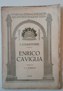 F.T. MARINETTI I CONDOTTIERI ENRICO CAVIGLIA SOC. TIPOGRAFIA EDITORIALE 1922