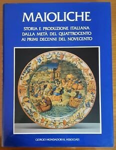 MAIOLICHE STORIA E PRODUZIONE ITALIANA MONDADORI S.D.