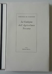 SIMONDE DE SISMONDI LA CONDIZIONE DELL'AGRICOLTURA TOSCANA TALLONE EDITORE 1993