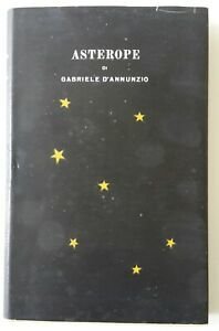 GABRIELE D'ANNUNZIO ASTEROPE MONDADORI LE PLEIADI 1949 1° ED.