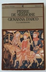 PIERRE DE SERMOISE GIOVANNA D'ARCO E LA MANDRAGORA FELTRINELLI 1984