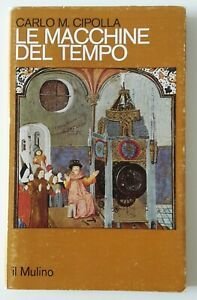 CARLO CIPOLLA LE MACCHINE DEL TEMPO IL MULINO 1981