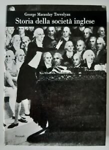 GEORGE MACAULAY TREVELYAN STORIA DELLA SOCIETA' INGLESE EINAUDI 1969