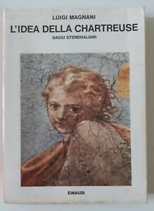 LUIGI MAGNANI L'IDEA DI CHARTREUSE SAGGI STENDHALIANI EINAUDI 1980