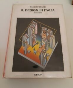 PAOLO FOSSATI IL DESIGN IN ITALIA 1945 - 1972 EINAUDI …