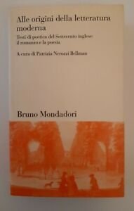 ALLE ORIGINI DELLA LETTERATURA MODERNA BRUNO MONDADORI 1997
