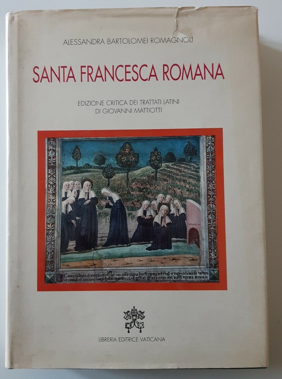 A. BARTOLOMEI ROMAGNOLI SANTA FRANCESCA ROMANA LIBRERIA ED. VATICANA 1994