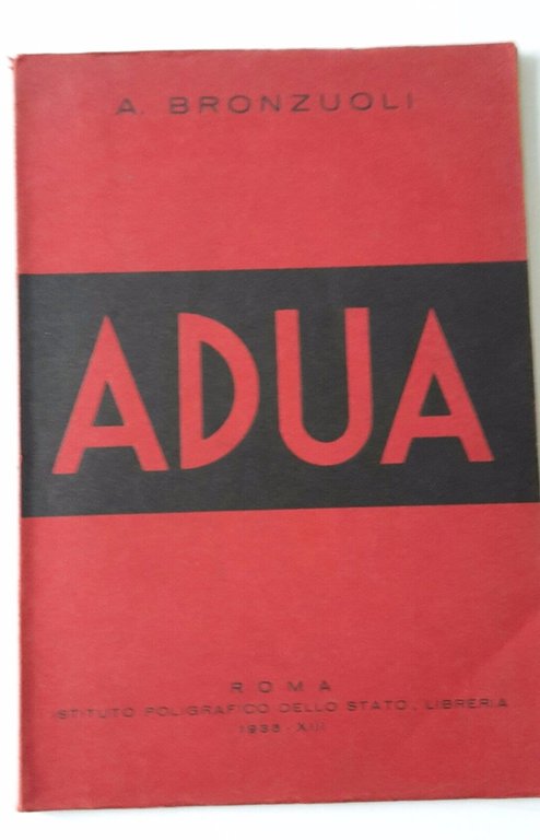 A. BRONZUOLI ADUA IST. POLIGRAFICO DELLO STATO 1935