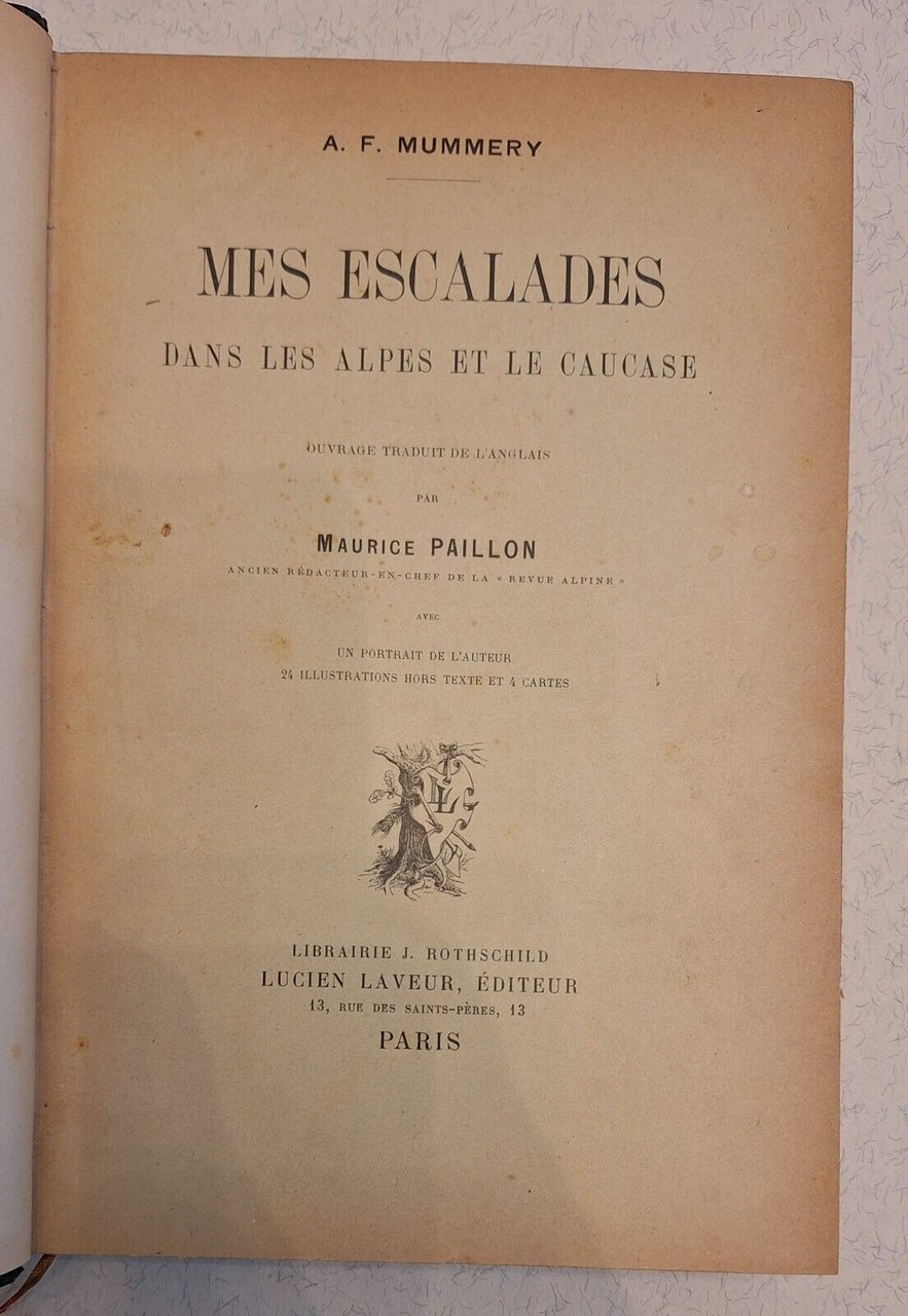 A.F. MUMMERY MES ESCALADES DANS LES ALPES ET LE CAUCASE …