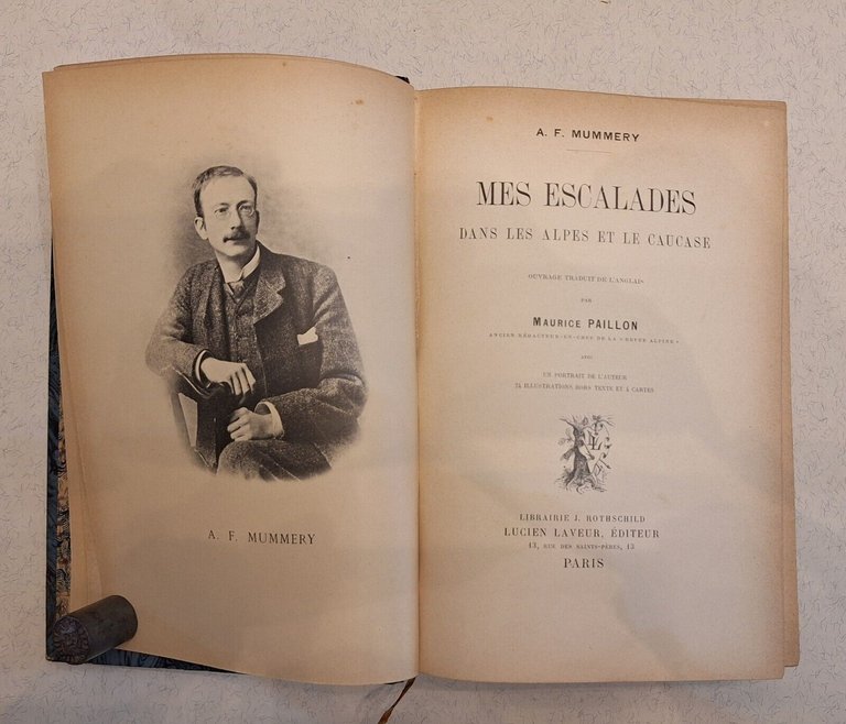 A.F. MUMMERY MES ESCALADES DANS LES ALPES ET LE CAUCASE …