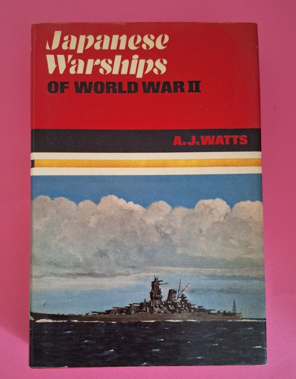 A.J. WATTS JAPANESE WARSHIPS OF WORLD WAR II II IAN …