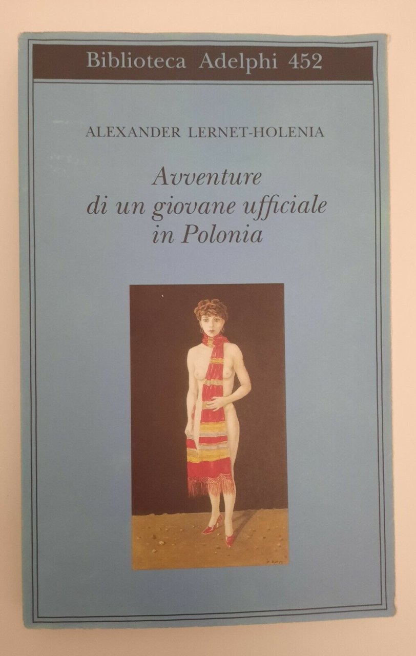 A. LERNET HOLENIA AVVENTURE DI UN GIOVANE UFFICIALE IN POLONIA …